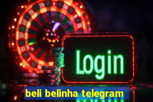 beli belinha telegram